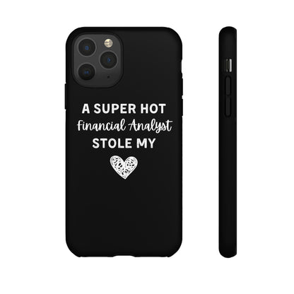 A Super Hot Financial Analyst Stole My Heart iPhone Case