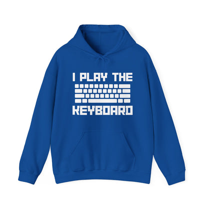 I Play The Keyboard Ultimate Comfort Unisex Hoodie