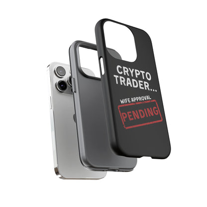 Crypto Trader Wife Approval Pending iPhone Case