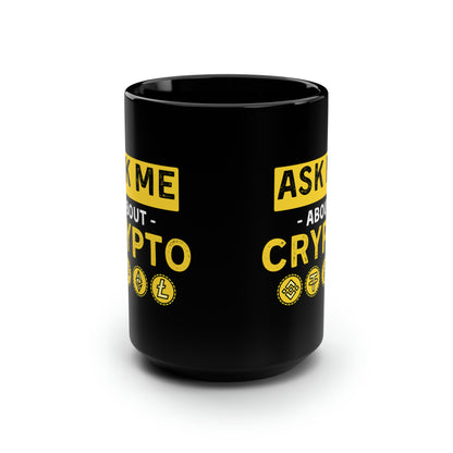 Ask Me Anything About Crypto Mug 15oz