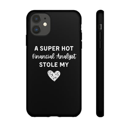 A Super Hot Financial Analyst Stole My Heart iPhone Case