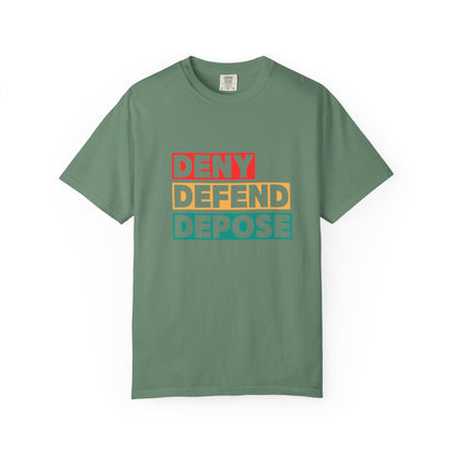Deny Defend Depose apparel, Custom Color Activism Shirts, Shirts for Union Activists, T-shirt for Social crusader, Freedom Fighter T-shirts