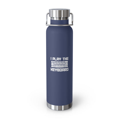 I Play The Keyboard Copper Vacuum Insulated Bottle, 22oz