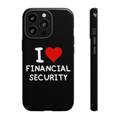 I Love Financial Security iPhone Case