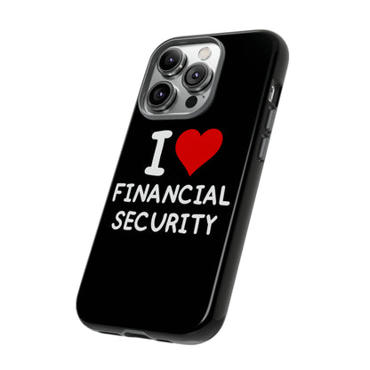 I Love Financial Security iPhone Case
