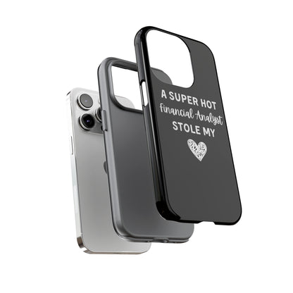 A Super Hot Financial Analyst Stole My Heart iPhone Case