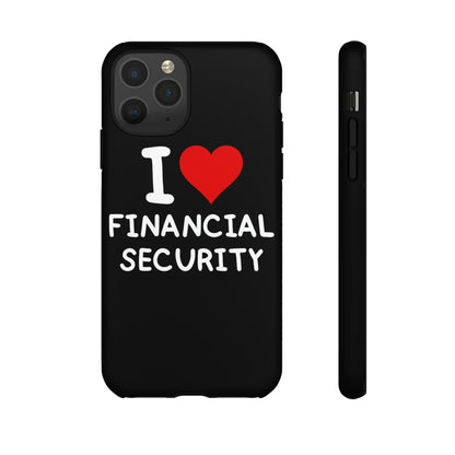 I Love Financial Security iPhone Case