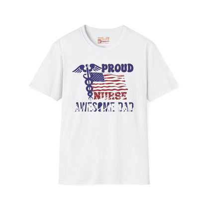 Proud Nurse Awesome Dad Ultimate Comfort Unisex Fathers Day Nurse T-shirt