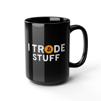 I Trade Stuff Mug 15oz