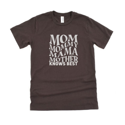 Mom ,Mummy, Mother Knows Best Ultimate Comfort Unisex T-shirt