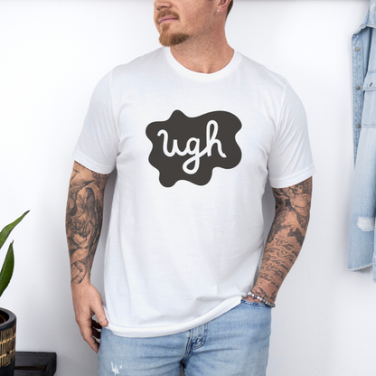 Ugh...Classic Summer Ultimate Comfort Styled Unisex T-shirt