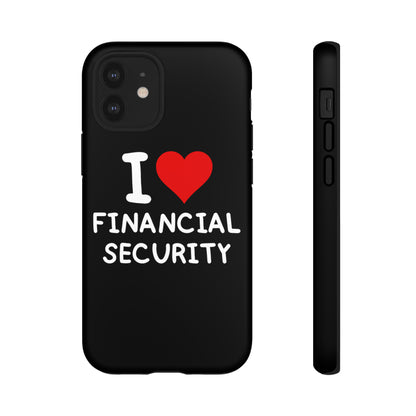 I Love Financial Security iPhone Case