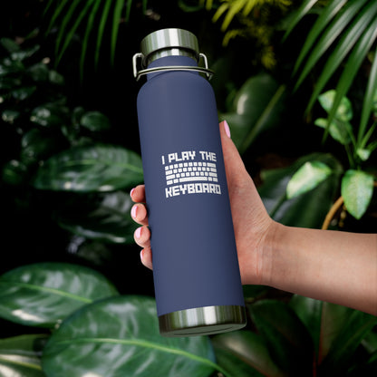 I Play The Keyboard Copper Vacuum Insulated Bottle, 22oz