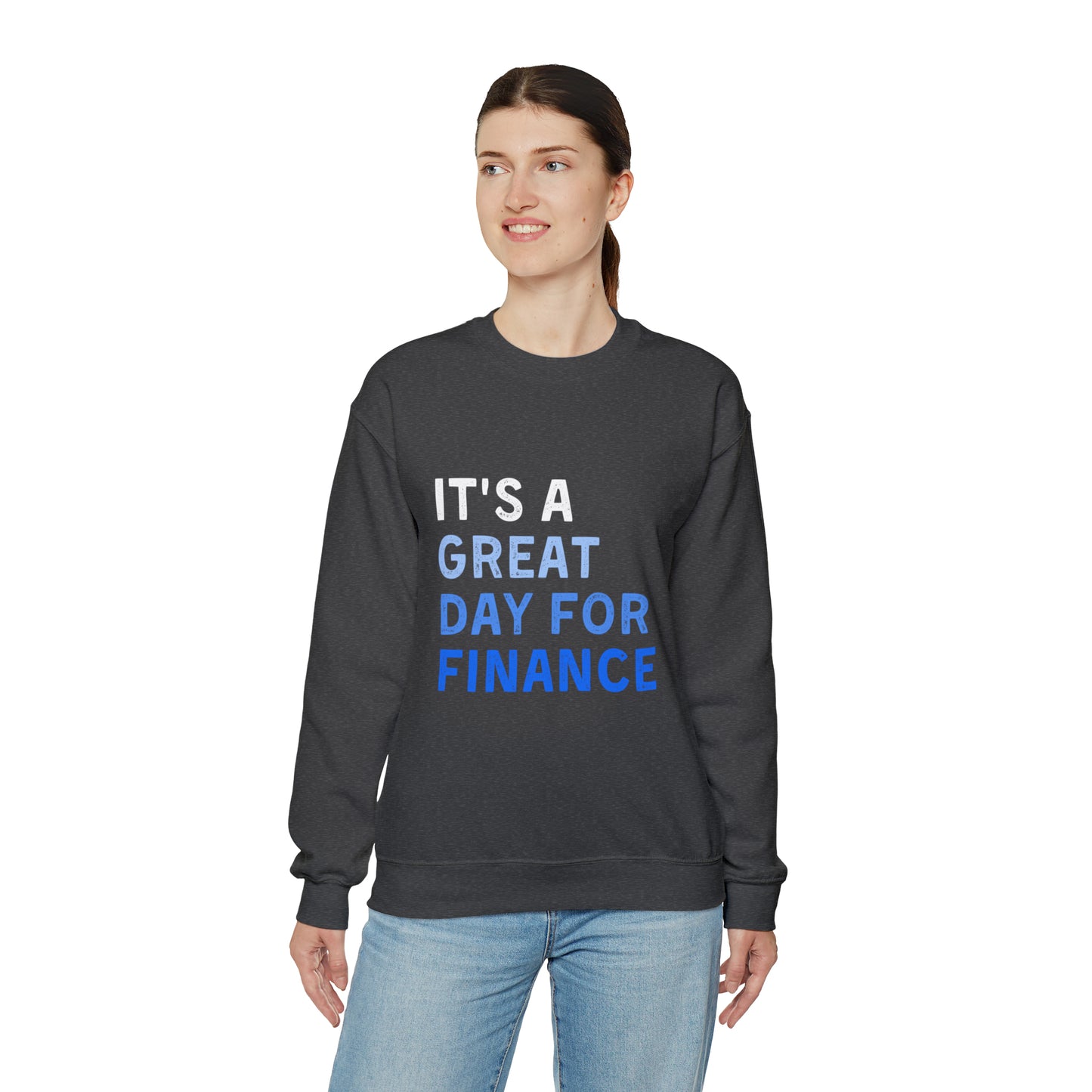 It's A Great Day For Finance  Sweatshirt 49