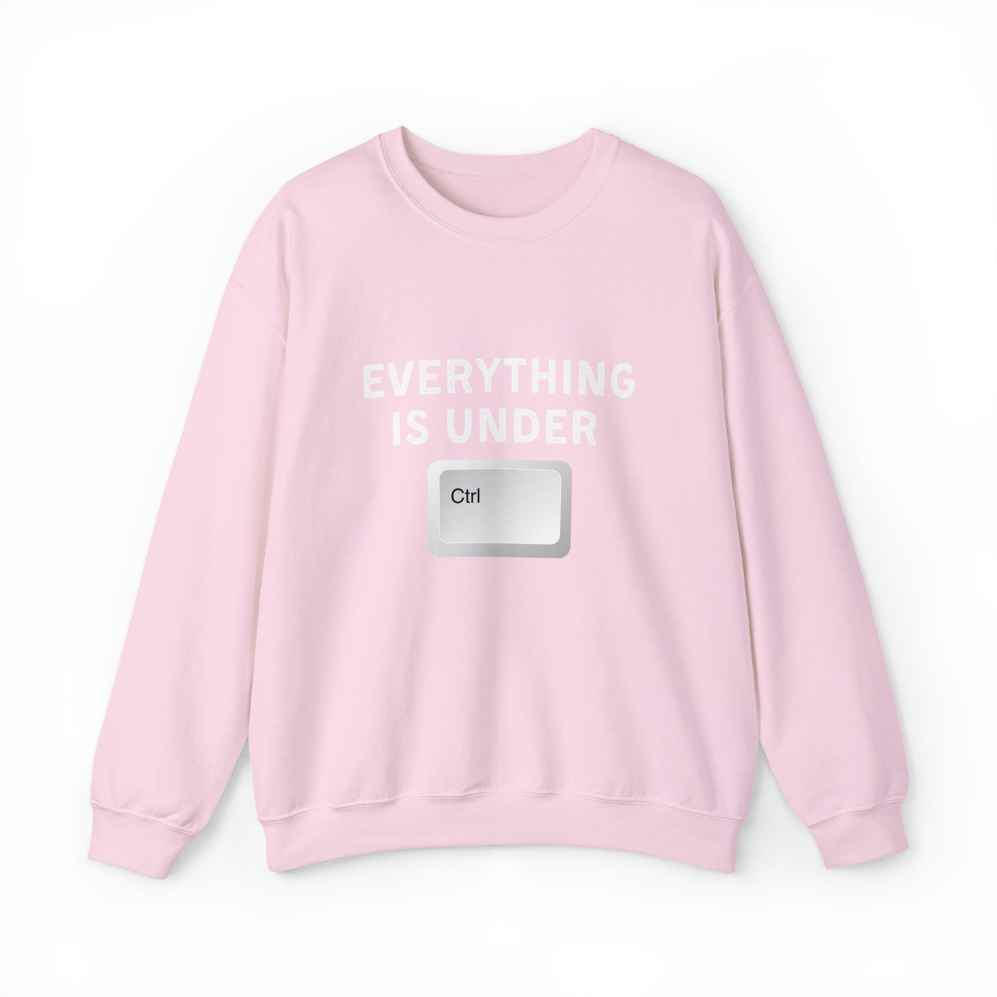 Everything Is Under Ctrl Unisex Sweatshirt