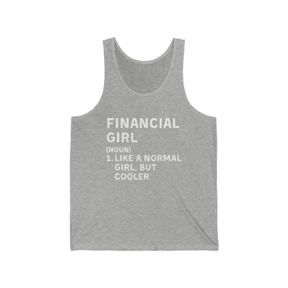 Financial Girl (Like Normal Girl, but cooler) Unisex Tank top