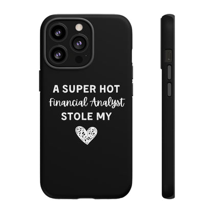 A Super Hot Financial Analyst Stole My Heart iPhone Case
