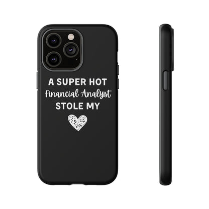A Super Hot Financial Analyst Stole My Heart iPhone Case