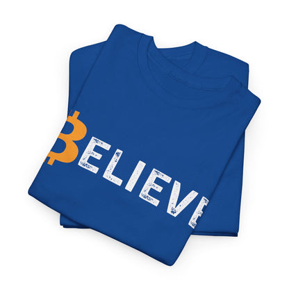 Believe (Bitcoin, Crypto) Unisex T-Shirt