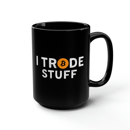 I Trade Stuff Mug 15oz
