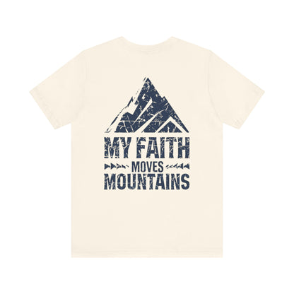 Faith move mountains Graphic T-shirt