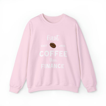 First Coffee Then Finance Unisex Sweatshirt