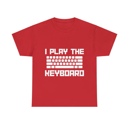 I Play The Keyboard Unisex T-Shirt