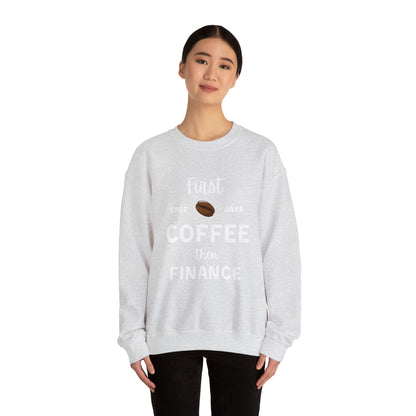 First Coffee Then Finance Unisex Sweatshirt