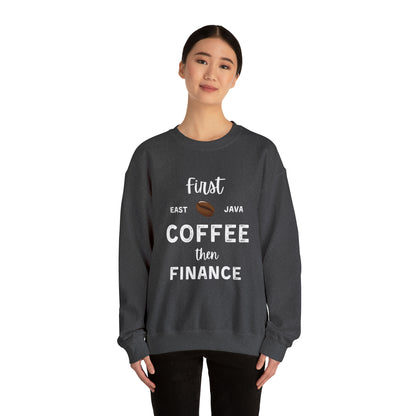 First Coffee Then Finance Unisex Sweatshirt