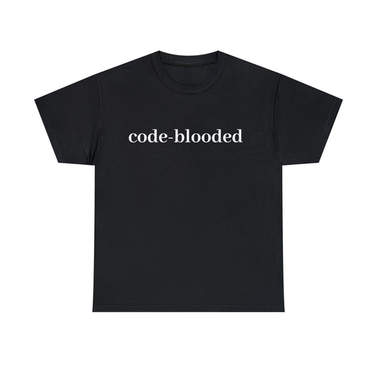 Code Blooded (Technology Programmers) Unisex T-Shirt