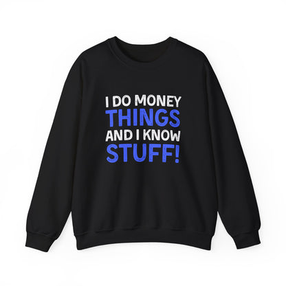 Money Things Ultimate Comfort Unisex Sweatshirt