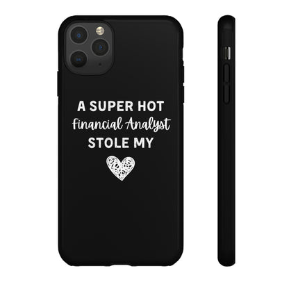 A Super Hot Financial Analyst Stole My Heart iPhone Case