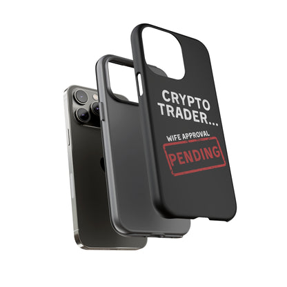 Crypto Trader Wife Approval Pending iPhone Case