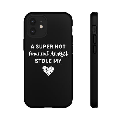 A Super Hot Financial Analyst Stole My Heart iPhone Case