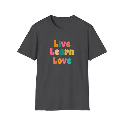 Live Learn Love Graphic Ultimate Comfort Unisex T-shirt
