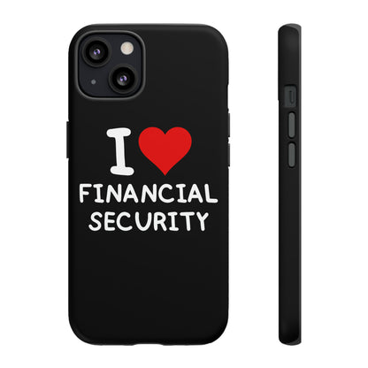 I Love Financial Security iPhone Case