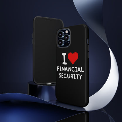 I Love Financial Security iPhone Case