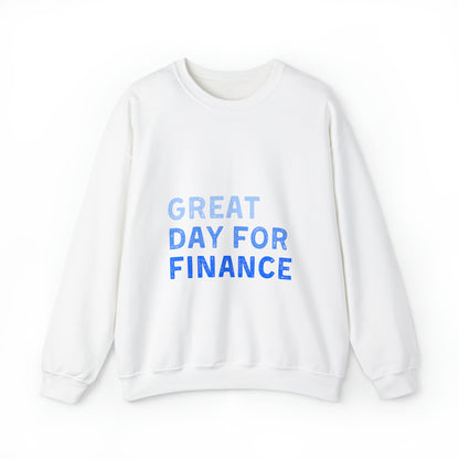 It's A Great Day For Finance  Sweatshirt 49