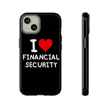I Love Financial Security iPhone Case
