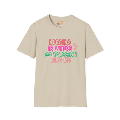 Nursing Is Where Compassion Meets Ultimate Comfort Unisex Nurse T-shirt