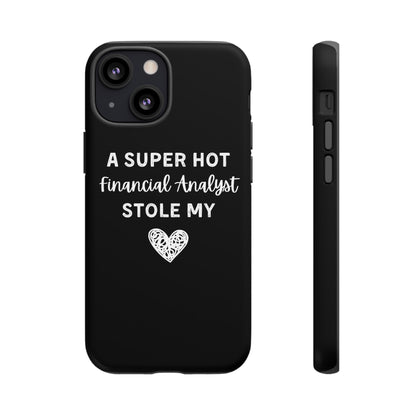 A Super Hot Financial Analyst Stole My Heart iPhone Case