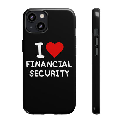 I Love Financial Security iPhone Case