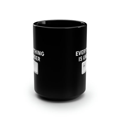 Everything Is Under Ctrl Mug 15oz