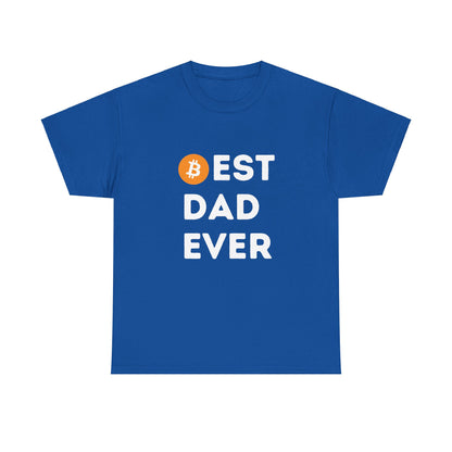 Best Dad Ever (Bitcoin, Crypto) Unisex T-Shirt
