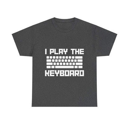 I Play The Keyboard Unisex T-Shirt