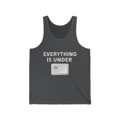 Everything Is Under Ctrl Unisex Tank top