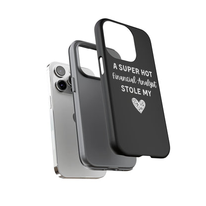 A Super Hot Financial Analyst Stole My Heart iPhone Case