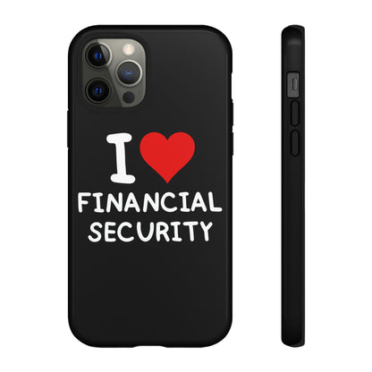 I Love Financial Security iPhone Case