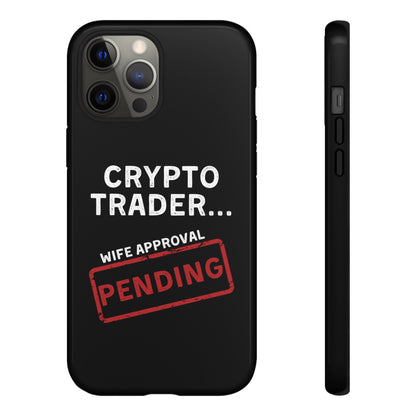 Crypto Trader Wife Approval Pending iPhone Case