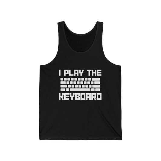 I Play The Keyboard Ultimate Comfort Unisex Tank Top